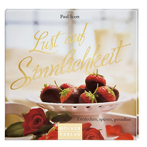 Lust auf Sinnlichkeit