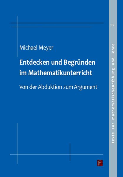 Entdecken und Begründen im Mathematikunterricht