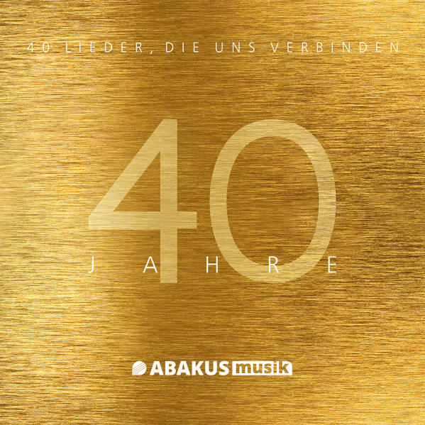 40 Jahre ABAKUS Musik - 40 Lieder, die uns verbinden