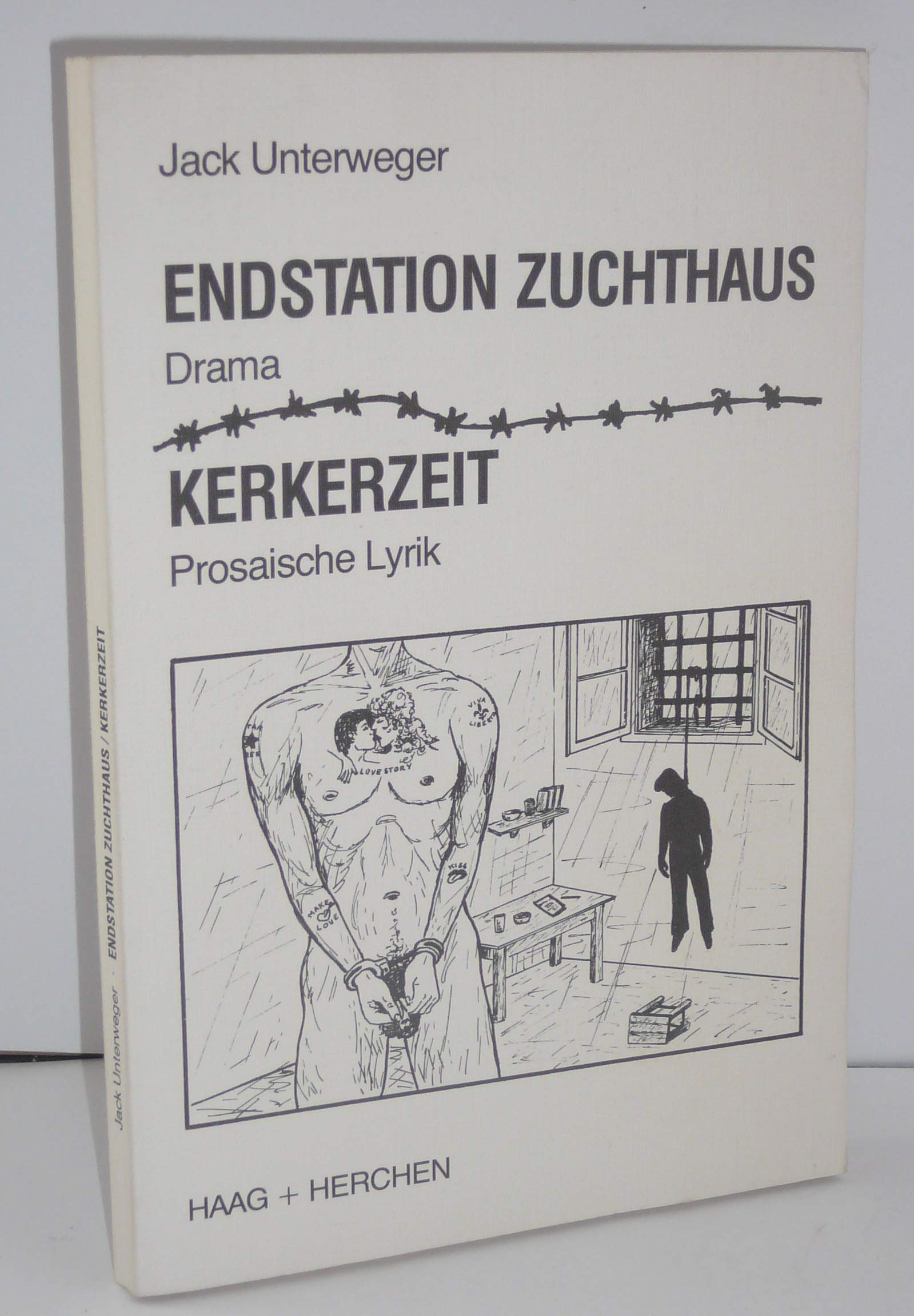 Endstation Zuchthaus /Kerkerzeit