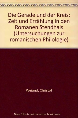 Die Gerade und der Kreis: Zeit und Erzählung in den Romanen Stendhals