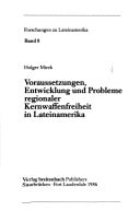 Voraussetzungen, Entwicklung und Probleme regionaler Kernwaffenfreiheit in Lateinamerika