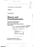 Bauern und Parteifunktionäre - eine Untersuchung zur politischen Dynamik des peruanischen Agrarsektors 1969-1981