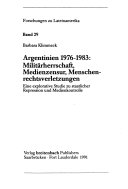 Argentinien 1976-1983: Militärherrschaft, Medienzensur, Menschenrechtsverletzungen