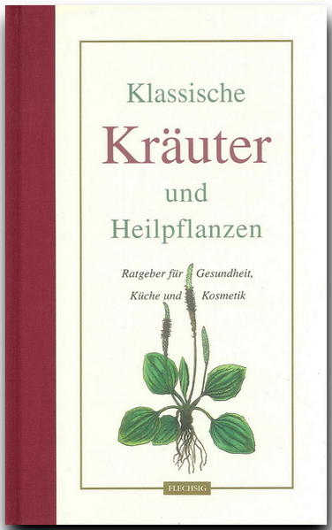 Klassische Kräuter und Heilpflanzen