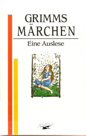 Grimms Märchen - Eine Auslese