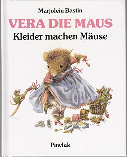 Vera die Maus / Kleider machen Mäuse