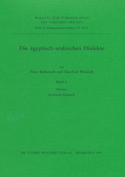 Die ägyptisch-arabischen Dialekte. Glossar Arabisch-Deutsch