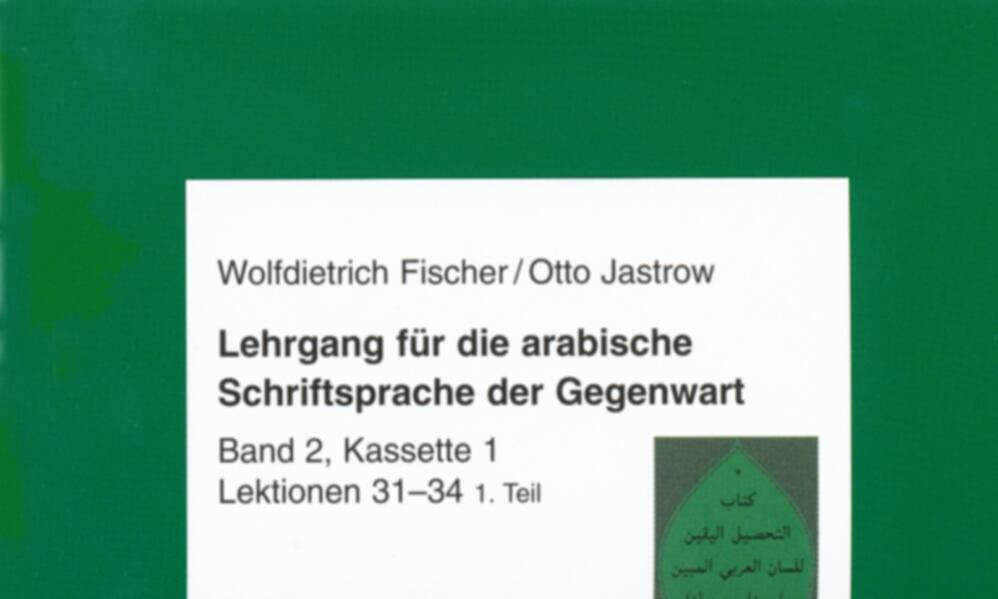 Lehrgang für die arabische Schriftsprache der Gegenwart. Band 2