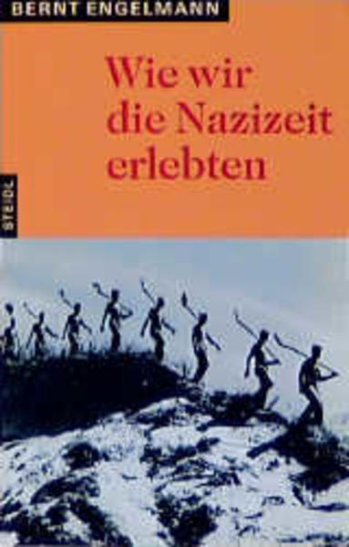 Wie wir die Nazizeit erlebten