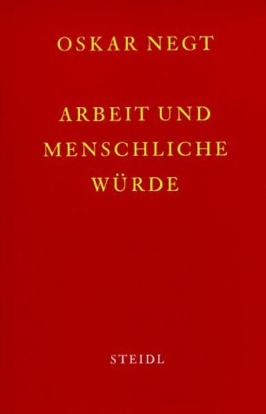 Werkausgabe / Arbeit und menschliche Würde