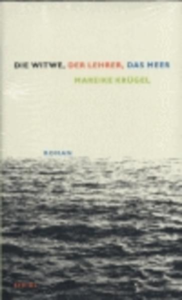 Die Witwe, der Lehrer, das Meer