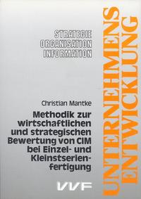 Methodik zur wirtschaftlichen und strategischen Bewertung von CIM bei Einzel- und Kleinstserienfertigung