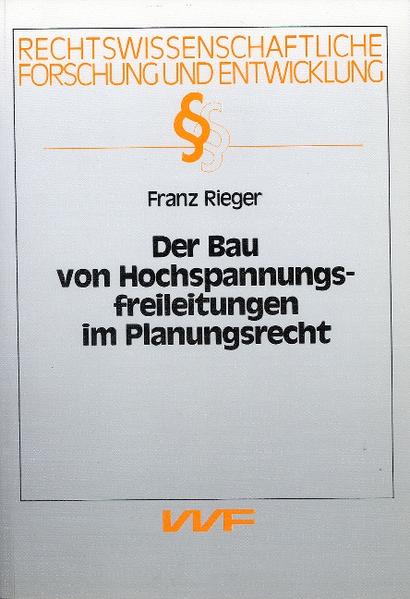 Der Bau von Hochspannungsfreileitungen im Planungsrecht
