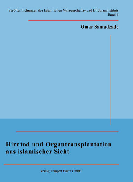 Hirntod und Organtransplantation aus islamischer Sicht