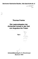 Die Legionslegaten der römischen Armee in der Zeit von Augustus bis Traian