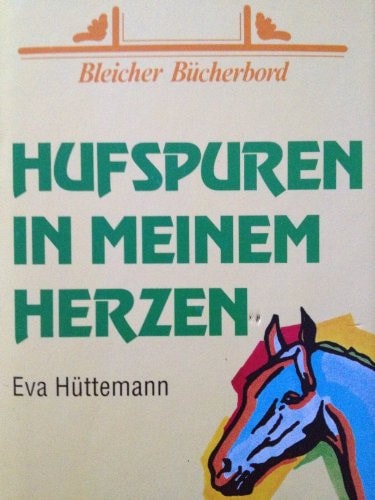 Hufspuren in meinem Herzen