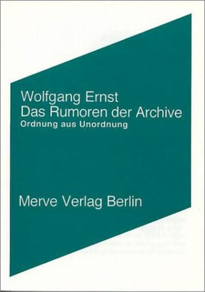 Das Rumoren der Archive