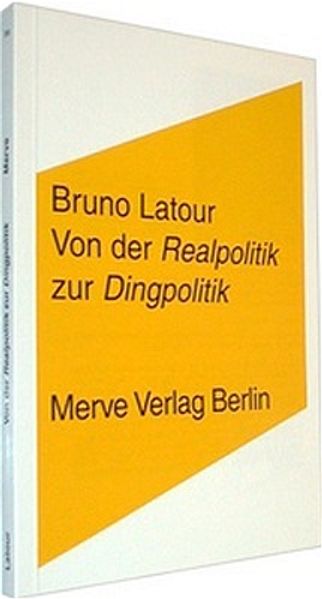Von der "Realpolitik" zur "Dingpolitik"
