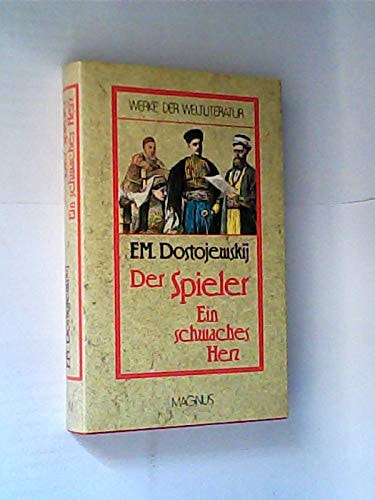 Der Spieler /Ein schwaches Herz