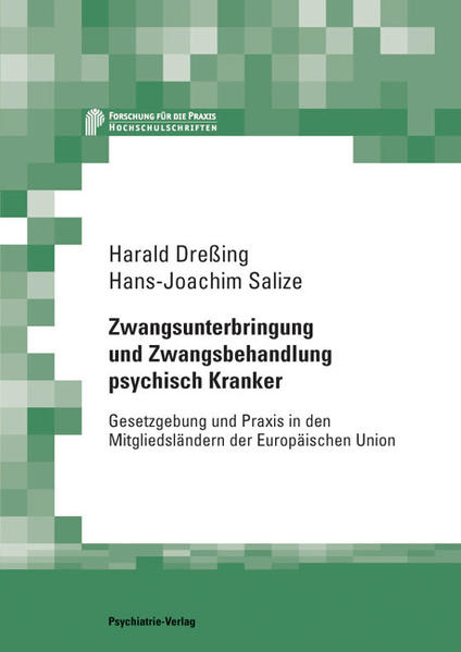 Zwangsunterbringung und Zwangsbehandlung psychisch Kranker