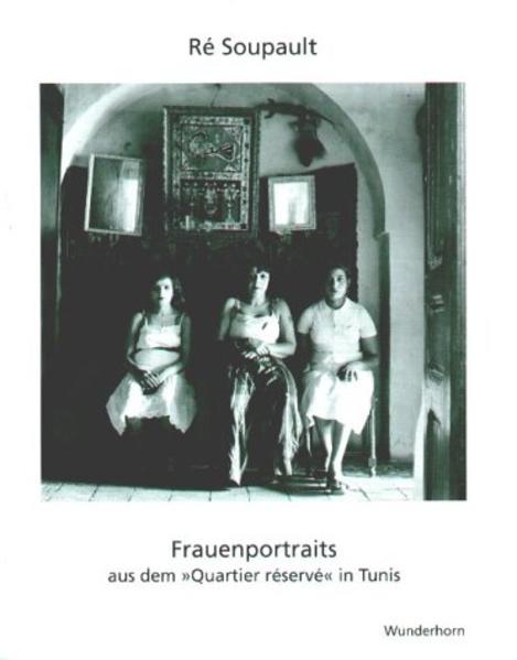 Frauenportraits aus dem »Quartier réservé« in Tunis