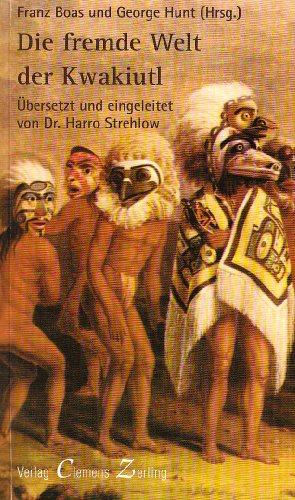 Die fremde Welt der Kwakiutl