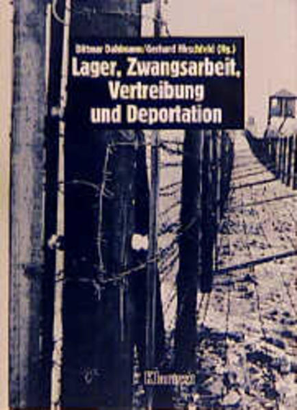 Lager, Zwangsarbeit, Vertreibung und Deportation