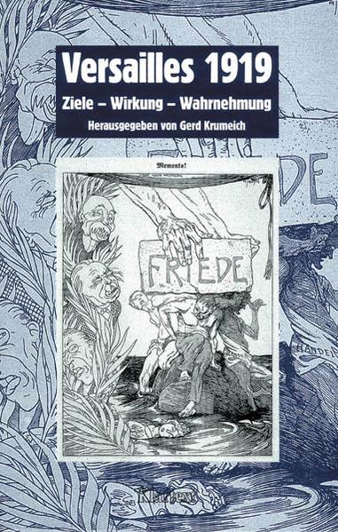 Versailles 1919: Ziele - Wirkung - Wahrnehmung