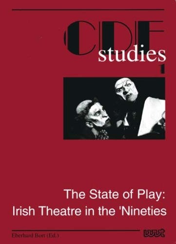 The State of Play: Irish Theatre in the Nineties