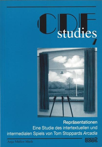 Repräsentationen: Eine Studie des intertextuellen und intermedialen Spiels von Tom Stoppards Arcardia