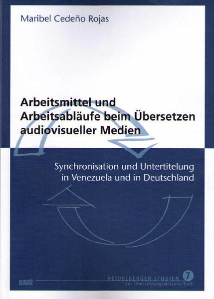 Arbeitsmittel und Arbeitsabläufe beim Übersetzen audiovisueller Medien