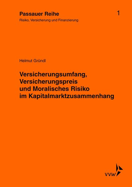 Versicherungsumfang, Versicherungspreis und Moralisches Risiko im Kapitalmarktzusammenhang