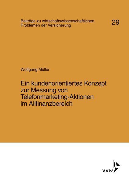 Ein kundenorientiertes Konzept zur Messung von Telefonmarketing-Aktionen im Allfinanzbereich