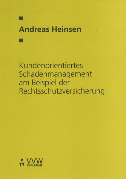 Kundenorientiertes Schadenmanagement am Beispiel der Rechtsschutzversicherung