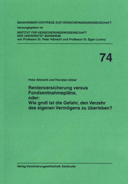 Rentenversicherung versus Fondsentnahmepläne, oder: Wie gross ist die Gefahr, den Verzehr des eigenen Vermögens zu überleben?
