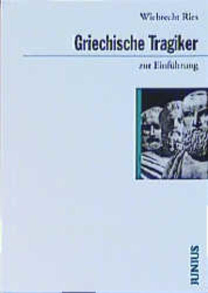 Griechische Tragiker zur Einführung
