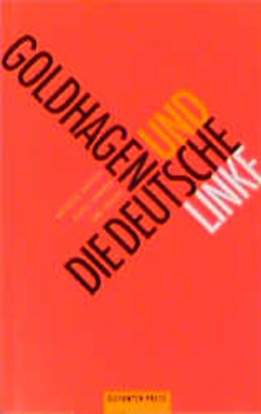 Goldhagen und die deutsche Linke