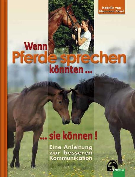 Wenn Pferde sprechen könnten... sie können!