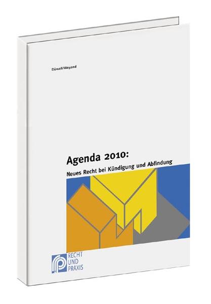 Agenda 2010: Neues Recht bei Kündigung und Abfindung