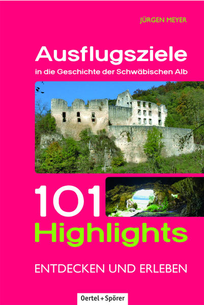 Ausflugsziele in die Geschichte der Schwäbischen Alb