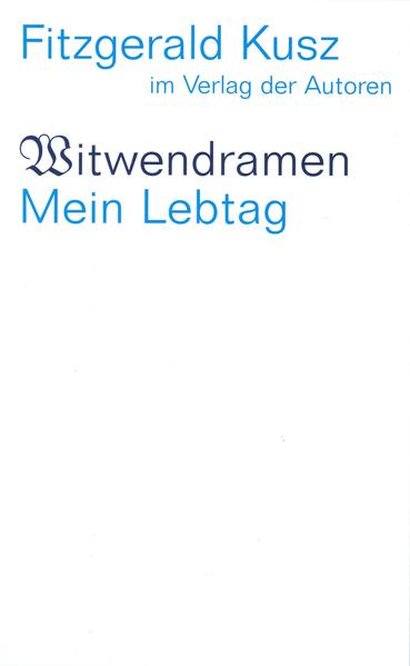 Witwendramen / Mein Lebtag