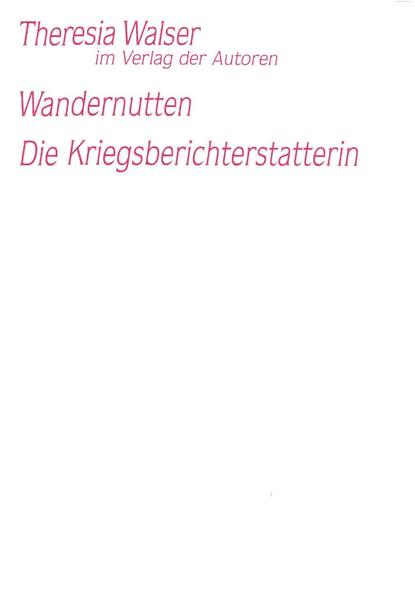 Wandernutten / Die Kriegsberichterstatterin