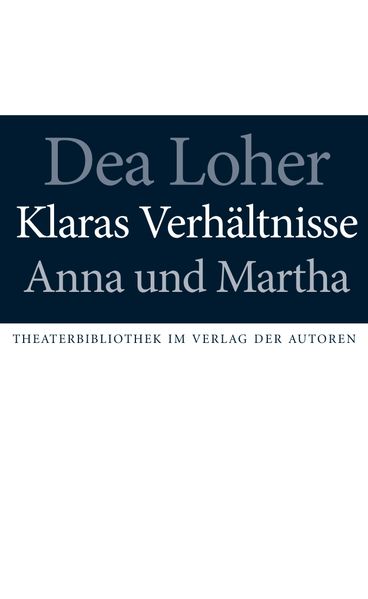 Klaras Verhältnisse / Anna und Martha