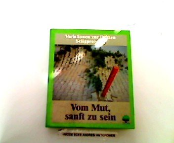 Vom Mut, sanft zu sein
