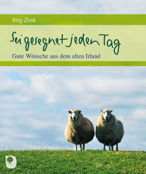 Sei gesegnet jeden Tag
