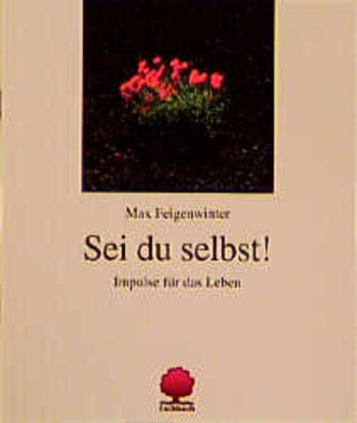 Sei du selbst!