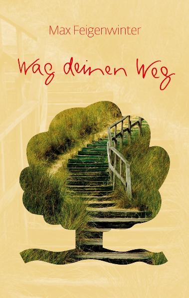 Wag deinen Weg