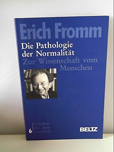 Schriften aus dem Nachlass / Die Pathologie der Normalität