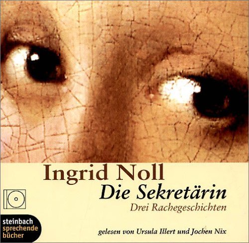 Die Sekretärin. Drei Rachegeschichten. 1 CD